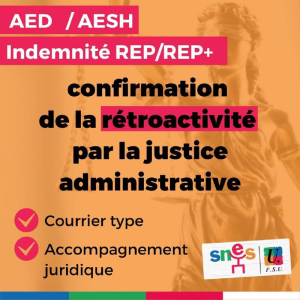 AED-AESH - Indemnité REP/REP+ : confirmation de la rétroactivité par la (…)