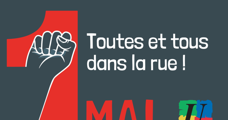 Le 1er mai : Toutes et tous dans la rue !