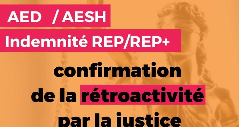 AED-AESH - Indemnité REP/REP+ : confirmation de la rétroactivité par la (…)